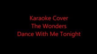 Karaoke Cover - The Wonders - Dance With Me Tonight