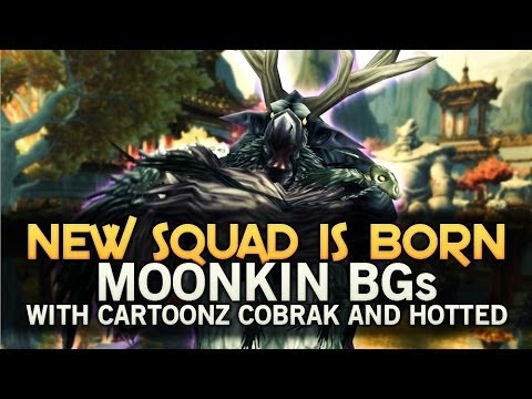 THE SQUAD IN THE HOUSE! Moonkin BG's with Cobrak & Cartoonz!