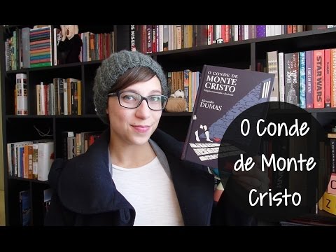 O Conde de Monte Cristo - Vamos falar sobre livros? #249