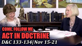 Come Follow Me: Act in Doctrine (Doctrine and Covenants 133-134, Nov 15-21)