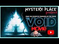 MOVIE NIGHTS The Void MYSTERY PLACE Project