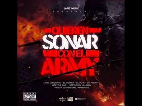 Lapiz Conciente Ft El Army - Quieren Sonar Con El Army (Tiraera Pa Arcangel) (2015)