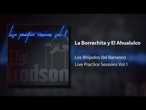 La Borrachita y El Ahualulco - Los Ahijados del Barranco | Live Practice Sessions Vol. 1 (2019)