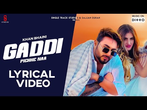 I Gaddi Pichhe Naa Lyrical Video (Lyrical) — watch video