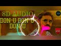 Donu Donu Donu 8D Audio Song Maari 8d Song