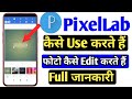 How To Use PixelLab App Full Tutorial PixelLab App Ko Kaise Use Karte Hain PixelLab All Tutorial