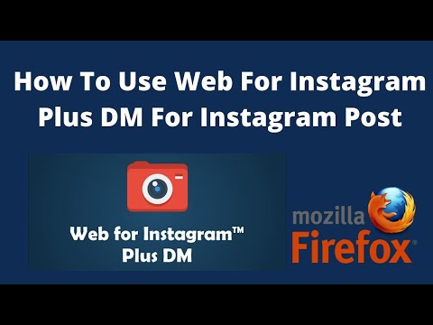 How to use Web for Instagram plus DM for Instagram post on Mozilla Firefox