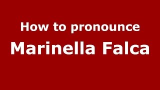 How to pronounce Marinella Falca