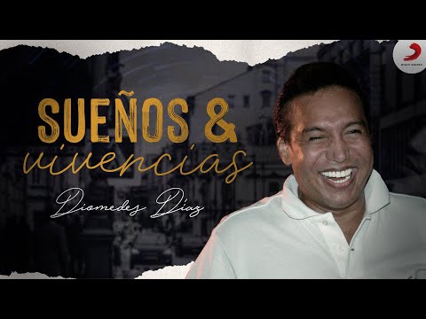 Sueños Y Vivencias, Diomedes Díaz - Letra Oficial