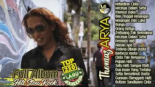 Download lagu 20 Lagu Slow Rock Baper Terpopuler Thomas ARYA Full Album 2021 - Hits Kehadiran Cinta Enak Didengar mp3