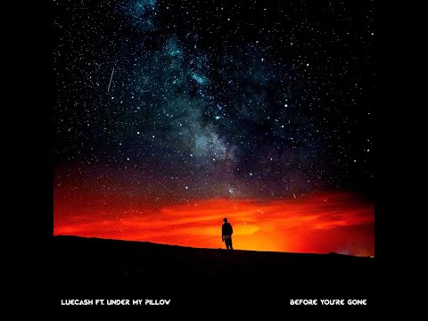 lcsh prod feat. Under My Pillow - Before You're Gone (Official Lyric Video)