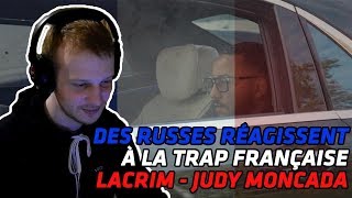 RUSSIANS REACT TO FRENCH TRAP | Lacrim - Judy Moncada | REACTION TO FRENCH TRAP