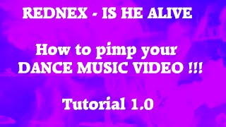 Rednex - Is He Alive  - Dance Music Video Tutorial - How to pimp your dance video