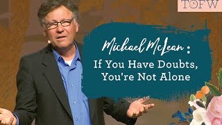 MICHAEL MCLEAN: If You Have Doubts, You're Not Alone
