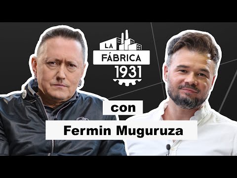 LA FÁBRICA DE RUFIÁN CON FERMÍN MUGURUZA. #LFMUGURUZA