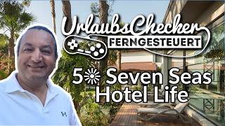 5☀ Seven Seas Hotel Life | Türkische Riviera | UrlaubsChecker ferngesteuert