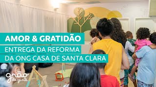 MOSTRAMOS TUDO E VOCÊ VAI SE EMOCIONAR | REFORMA DA ONG DE SANTA CLARA