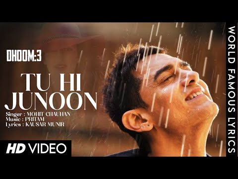 Tu Hi Junoon [LYRICS] Mohit Chauhan | Pritam | Kausar Munir [Dhoom:3] WFL