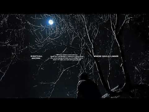 Nightcall, Nocturne. - Where Souls Linger