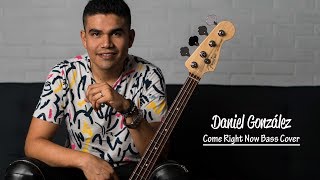 Come Right Now - Planetshakers (Bass Cover by Daniel Gonzalez)