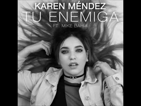 Karen Mendez - Tu Enemiga ft. Mike bahia