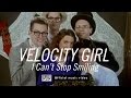 Velocity Girl - I Can't Stop Smiling [OFFICIAL VIDEO]