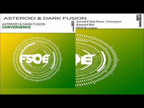 Asteroid & Dark Fusion - Convergence (Extended Mix)