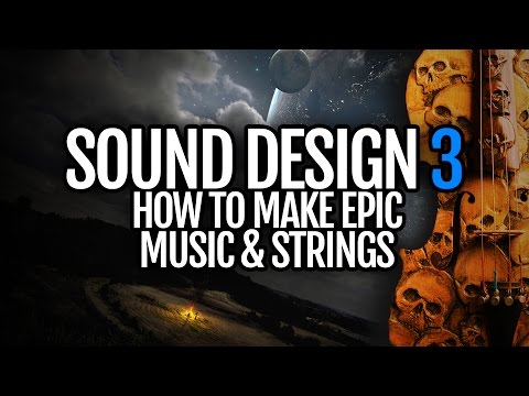How to make EPIC music and strings - Sound Design Saturday