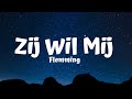 Zij Wil Mij - Flemming (Lyrics)