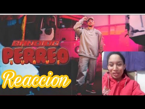 Reaccion a Bandido- PERREO SUAVE