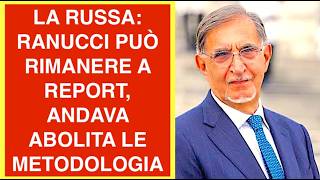 LA RUSSA: RANUCCI PUÒ RIMANERE A REPORT, ANDAVA ABOLITA LE METODOLOGIA DEL PROGRAMMA