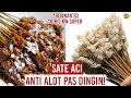 CARA MEMBUAT SATE ACI BUMBU KACANG GAPAKE ALOT WALAU SUDAH DINGIN EMPUK DAN KENYAL