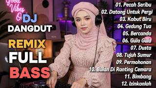 Download lagu DJ REMIX DANGDUT LAWAS FULL BASS LAWAS | DJ PECAH SERIBU | DJ DATANG UNTUK PERGI | ELVY SUKAESIH mp3