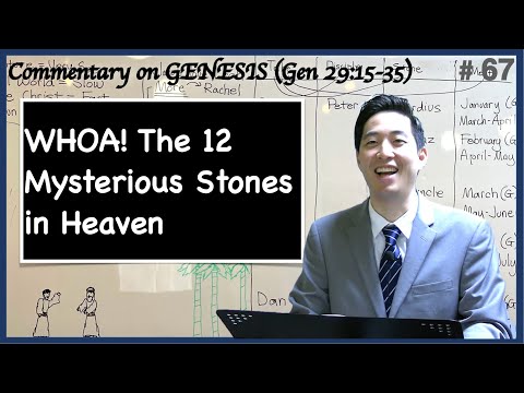 WHOA! The 12 Mysterious Stones in Heaven (Genesis 29:15-35) | Dr. Gene Kim