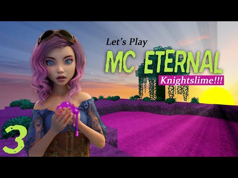 Minecraft - MC Eternal - EP 3 - Knightslime!