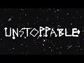 Sia - Unstoppable (Lyric Video)