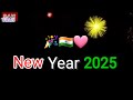 नया साल मुबारक हो Happy New Year 2025 Status Best New Year Status 2025 M