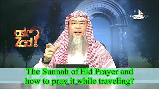 How to pray Eid Prayer, Is it mandatory, Where to pray it, Must travelers pray Eid Prayer Assimalhak
