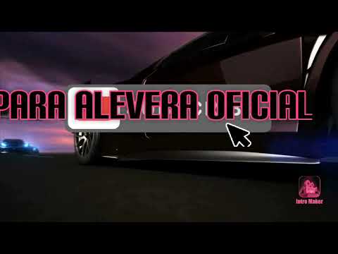 La Intro Para Alevera Oficial