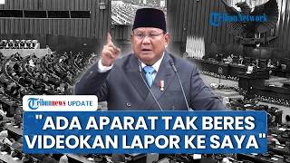 Tegas! Prabowo Minta Rakyat Rekam Aparat yang Tidak Beres: Videokan Langsung Lapor ke Saya!