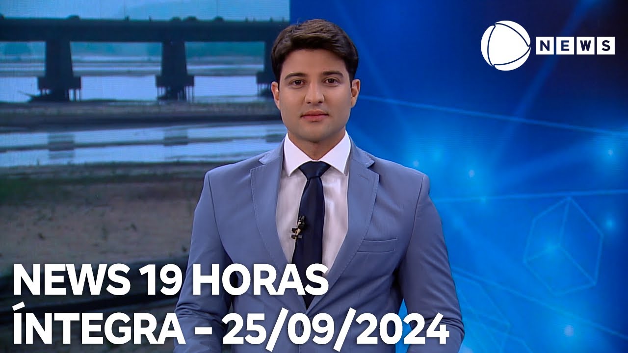 News 19 Horas - 25/09/2024