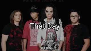 Tokio Hotel - That Day (Lyrics)