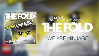 LEGO NINJAGO | The Fold | We Are Ninjago (Official Audio)