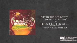 Dead Letter Dept. - Set In The Future With Nods To The Past