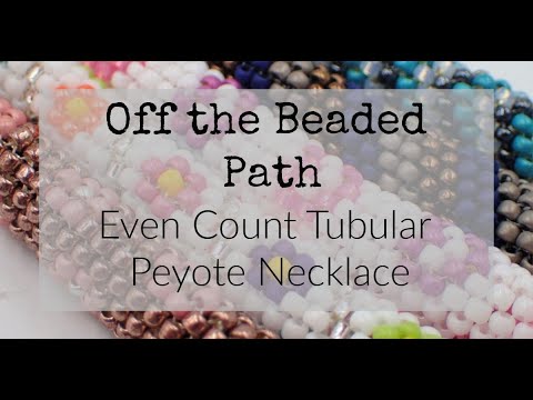 Even Count Tubular Peyote Necklace (Jewelry Making) Off the Beaded Path