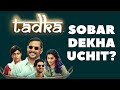 Tadka Movie Review | Protteker Dekha Uchit???