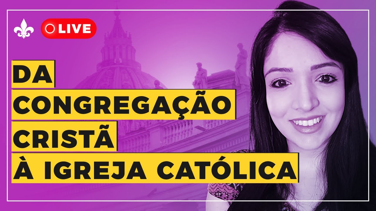 Testemunho Ex Congregação Cristã Para a Igreja Católica