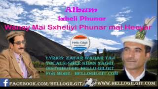 Wanay Mai Sxheli Phunar Mai Hiyeer New Song 2017: Lyrics:  Zafar Waqar Taj:  Vocals:  Sher Khan Nagari