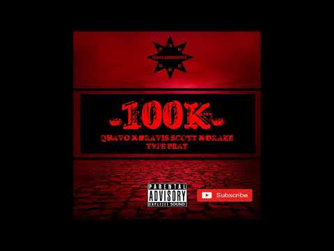 Quavo x Travis Scott x Drake - 100K (Type Beat/Instrumental 2018)