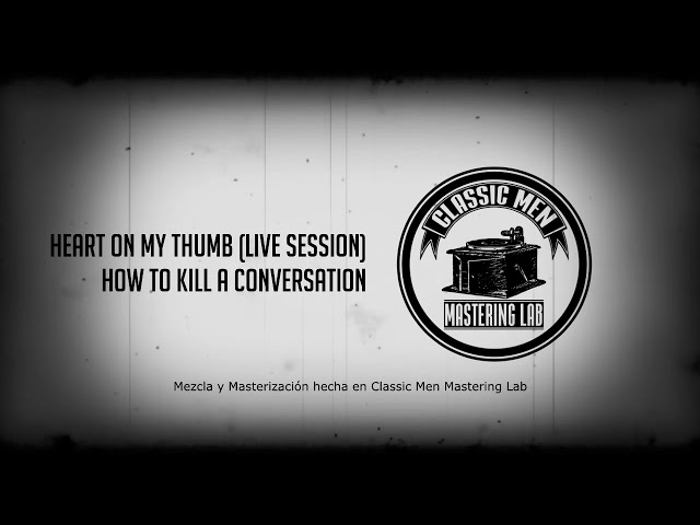 How To Kill A Conversation - Heart On My Thumb (CBM) (Remix Stems)